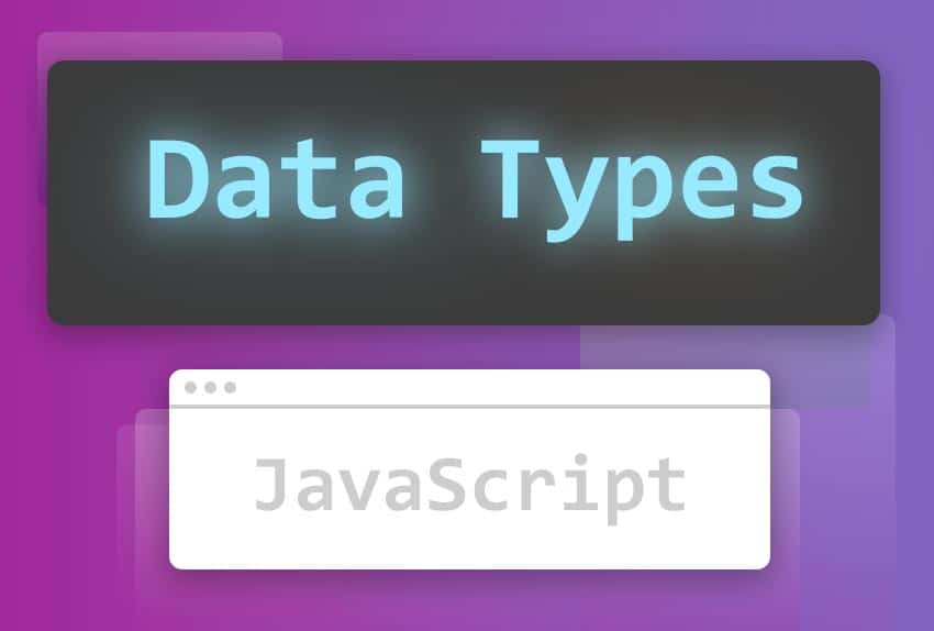 Learn about the different types of data in JavaScript